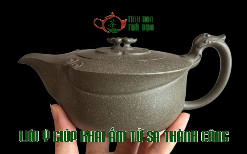 Một số lưu ý cho trà hữu để khai ấm tử sa thành công